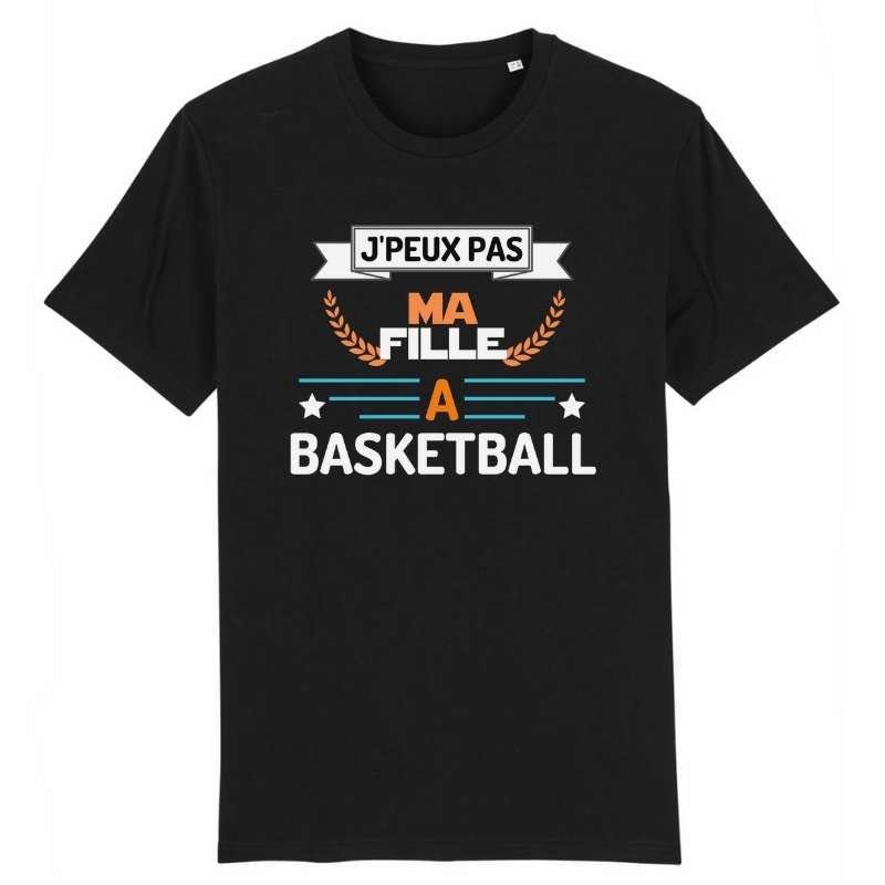 Tshirt basket ball noir homme pour Papa basketteur avec visuel design J'peux pas ma fille a BasketBall TeeShirt Hommes Pères basketteurs Taille XS S M L XL 2XL 3XL 4XL 5XL Bleu Marine Blanc