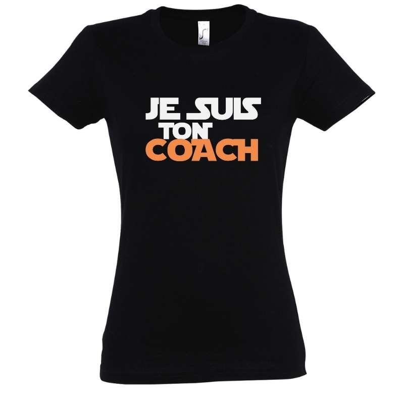Tshirt basket ball Noir femme pour basketteuse avec visuel design basketball JE SUIS TON COACH style écriture STAR WARS humour TeeShirt femmes basketteuses coachs Taille S M L XL 2XL 3XL blanc et aussi en bleu marine