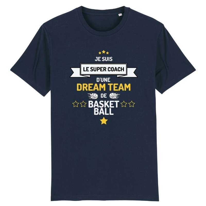 Tshirt basket ball Homme pour basketteur avec visuel design Je suis le Super Coach d'une Dream Team de Basketball humour TeeShirt Hommes basketteurs coachs Taille XS M L XL 2XL 3XL 4XL 5XL bleu marine