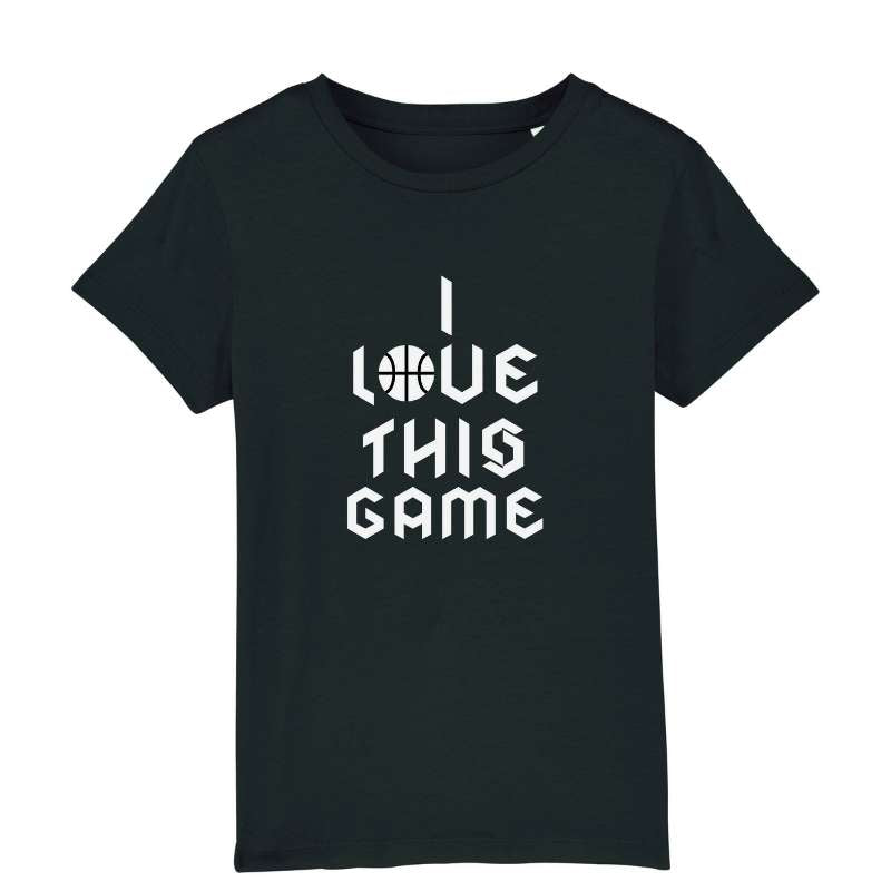 Tshirt basketball Noir Enfant pour Garcon basketteur avec visuel design Basket Ball et la phrase culte I Love This Game en Ecriture Gothique TeeShirt Lifestyle pour Enfants basketteurs et basketteuses Taille 2 ANS 4 ans 6 ans 8 ans 10 ans 12 ans existe en blanc et bleu marine