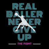 Visuel sur fond Noir design Sweatshirt de basket ball Lifestyle avec écrit la phrase Real Baller Never Give Up Hoodie pour Homme basketteur beaux Hoodies pour basketteurs