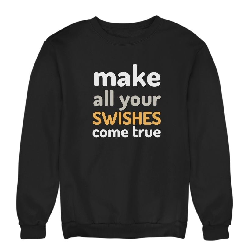 Sweat Basket Ball Homme "MAKE ALL YOUR SWISHES COME TRUE"