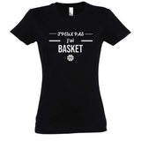 Teeshirt basketball Noir femme pour basketteuse avec visuel design J'peux pas j'ai basket humour TeeShirt humouristique Femmes basketteuses Taille S M L XL 2XL 3XL blanc bleu marine