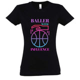 Tshirt basketball Noir Femme pour basketteuse avec visuel design Basket Ball Baller With Influence Lifestyle TeeShirt pour Femmes basketteuses Taille S M L XL 2XL 3XL Blanc bleu marine