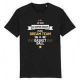 Tshirt basket ball Noir Homme pour basketteur avec visuel design Je suis le Super Coach d'une Dream Team de Basketball humour TeeShirt Hommes basketteurs coachs Taille XS M L XL 2XL 3XL 4XL 5XL noir