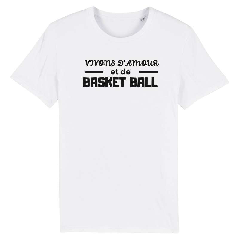 Tshirt basketball Blanc homme pour basketteur avec visuel design Vivons d'Amour et de Basket Ball humour TeeShirt humouristique Hommes basketteurs Taille XS S M L XL 2XL 3XL 4XL 5XL