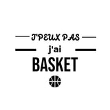 Visuel sur fond Blanc design Teeshirts de basketball humour avec écrit la phrase J'peux pas j'ai basket pour femme basketteuse TeeShirts drôles pour basketteuses