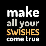 Visuel sur fond Noir design Teeshirt de basket ball Lifestyle avec écrit la phrase Make All Your Swishes Come true jeu de mots pour femme basketteuse beaux TeeShirts pour basketteuses