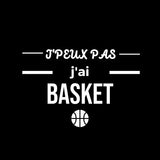 Visuel sur fond Noir design Teeshirt de basketball humour avec écrit la phrase J'peux pas j'ai basket pour femme basketteuse TeeShirts drôles pour basketteuses